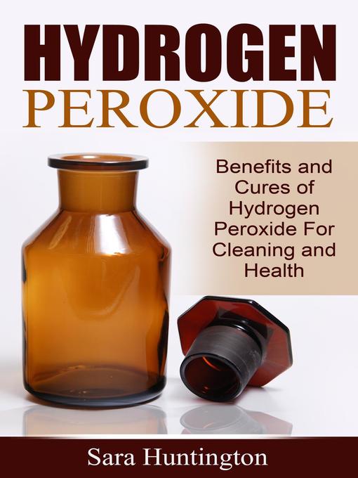 Title details for Hydrogen Peroxide by Sara Huntington - Available